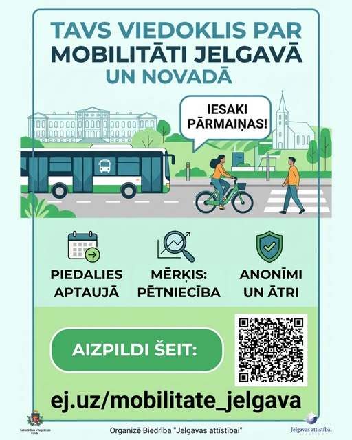Biedrība “Jelgavas attīstībai” veic aptauju par mobilitāti Jelgavā un novadā. Tavs viedoklis svarīgs.